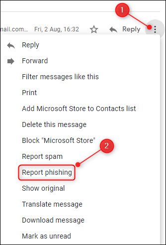 Haga clic en los tres puntos y, a continuación, seleccione "Denunciar phishing".